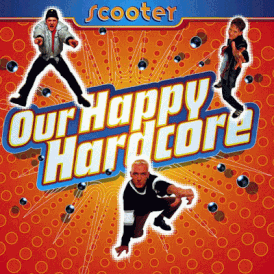 Обложка альбома Scooter «Our Happy Hardcore» (1996)