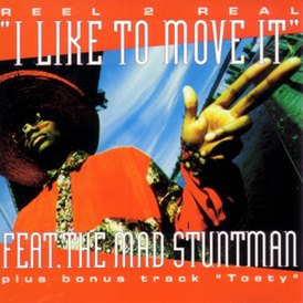 Обложка сингла Reel 2 Real при участии The Mad Stuntman «I Like to Move It» (1994)