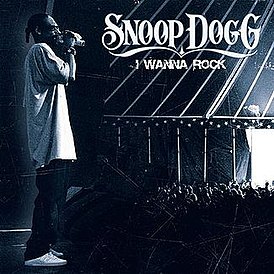 Обложка сингла Snoop Dogg «I Wanna Rock» (2009)