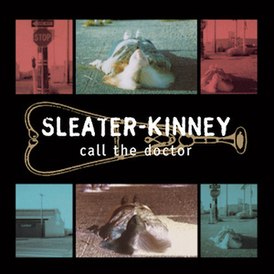 Обложка альбома Sleater-Kinney «Call the Doctor» (1996)
