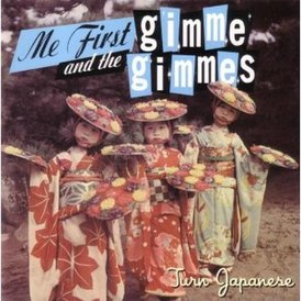 Обложка альбома Me First and the Gimme Gimmes «Turn Japanese» (2001)