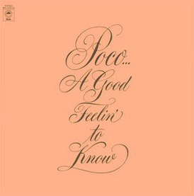 Обложка альбома Poco «A Good Feelin’ to Know» (1972)