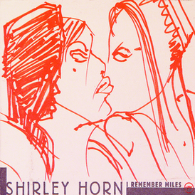 Обложка альбома Ширли Хорн «I Remember Miles» (1998)