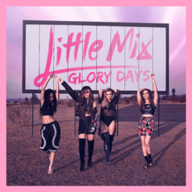 Обложка альбома Little Mix «Glory Days» (2016)