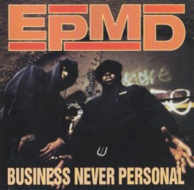 Обложка альбома EPMD «Business Never Personal» (1992)