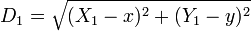 D_1 = \sqrt{(X_1-x) ^2 + (Y_1-y) ^2} 