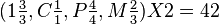 (1\tfrac{3}{3},C\tfrac{1}{1},P\tfrac{4}{4},M\tfrac{2}{3})X 2 = 42