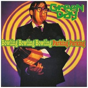 Dosya:Green Day - Bowling Bowling Bowling Parking Parking cover.jpg