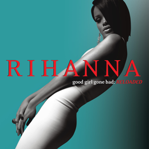 Dosya:Rihanna - Good Girl Gone Bad Reloaded.png