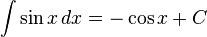 int sin{x}, dx = -cos{x} + C