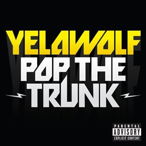 Файл:Yelawolf-Pop-The-Trunk.jpg