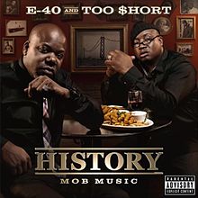 ... альбому «History: Mob Music» (E-40 та Too Short, 2012