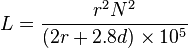 L=\frac{r^2N^2}{(2r+2.8d) \times 10^5}