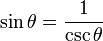 \sin \theta = \frac{1}{\csc \theta}