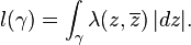 l(\gamma)=\int_\gamma \lambda(z,\overline{z})\, |dz| .