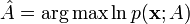 \hat{A} = \arg \max \ln p(\mathbf{x}; A)