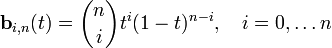 \mathbf{b}_{i,n}(t) = {n\choose i} t^i (1-t)^{n-i},\quad i=0,\ldots n