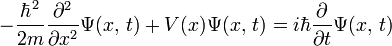  - \frac{\hbar^2}{2m}\frac{\partial^2}{\partial x^2}\Psi(x,\,t)+V(x)\Psi(x,\,t)=i\hbar\frac{\partial}{\partial t}\Psi(x,\,t)\,\!