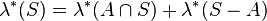  \lambda^*(S) = \lambda^*(A \cap S) + \lambda^*(S - A) 