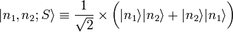  |n_1, n_2; S\rang \equiv \frac{1}{\sqrt{2}} \times \bigg( |n_1\rang |n_2\rang + |n_2\rang |n_1\rang \bigg) \,\!