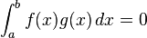 \int_a^b f(x)g(x)\,dx=0