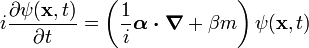 i\frac{\partial\psi (\mathbf{x},t)}{\partial t}  = \left( \frac{1}{i}\boldsymbol{\alpha \cdot \nabla} +\beta m \right) \psi (\mathbf{x},t)