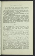 Le 27 août, Pierre de Joibert, lieutenant de Grandfontaine, se rendait avec Walker et Garner à Jemseck ; le 2 septembre, il recevait Port-Royal. La France officielle avait repris possession de l’Acadie en bonne et due forme. Elle y était revenue parce que les colons et les pêcheurs avaient poursuivi leur œuvre, malgré l’abandon de la mère-patrie. Dans un mémoire de 1664. Le Borgne de Bellisle, à qui le roi conservait le titre de commandant en dépit de l’occupation anglaise, avait écrit : À Port-Royal, il y a de 70 à 80 familles françaises établies depuis 50 ans « et quy ont bien près de quatre à cinq cens enfans nés natifs audit pays ». — VI — M. de Grandfontaine. — Grandfontaine fixa sa résidence à Pentagoët, où, plus près des Anglais, « il pouvait mieux soutenir les droits de Sa Majesté contre la domination britannique ». Ce fort s’élevait dans le territoire le plus disputé par les deux couronnes. Les Français réclamaient les deux rives et même jusqu’à la rivière Kennébec. Mais les Anglais ne leur reconnaissaient des droits qu’à la rive gauche de la Pentagoët ou, tout au plus, jusqu’à la rivière Sainte-Croix. Malgré son agrément naturel et sa richesse évidente, cette région n’était pas colonisée. Les Français s’établissaient plus loin. Quant aux Anglais, ils étaient tenus à distance par les escarmouches incessantes, les incursions de flibustiers, mais surtout par la présence des sauvages, ennemis implacables pour eux. Afin de surveiller les établissements français et de réduire les sauvages, ils finirent par créer, en deçà de la rivière Kennébec, le fort de Pemquid que Français et Anglais se prirent et reprirent jusqu’à la débâche finale du régime français. Nous verrons que le baron de Saint-Castin, ainsi que le note l’abbé Maurault dans son Histoire des Abénaquis, empêcha pendant trente ans l’établissement des Anglais dans ce territoire.