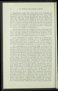 Champlain, à son tour, s’en allait à la recherche de Norembègue en 1605. Ce fut pour éprouver une cruelle déception, que ce réaliste ne chercha pas à cacher. La ville aux piliers de cristal tombait aux proportions beaucoup plus humbles d’un amas de wigwams parmi les grands fûts des arbres. À cause de sa déconvenue, sans doute, il peignit les Indiens de l’endroit sous des couleurs très sombres. Cependant, il y découvrit une vieille croix de bois 25. D’où venait ce symbole chrétien ? Peut-être marquait-il la sépulture d’un pêcheur. Depuis des siècles, les marins bretons et basques connaissaient cette terre, que les Basques nommaient Baccalaos, nom qui englobait la Terre-Neuve actuelle. Il est même possible que Gosnold y ait vu, en 1602, des indigènes vêtus à l’européenne ainsi qu’il le raconta. Avec Champlain, la région sortait de la fable pour entrer dans l’histoire. L’année où il la reconnaissait, Weymouth, cherchant le passage vers l’Ouest pour le compte de Charles 1er, y touchait aussi. Et puis, Hudson, en 1609. Le premier établissement y était fondé en 1613. Les colonisateurs de Port-Royal, MM. de Monts et de Poutrincourt, éprouvaient des difficultés financières. Le premier vendit ses droits à la belle Antoinette de Pons, marquise de Guercheville, qui proposa un traité d’association à Poutrincourt, mais en exigeant une si forte part du gâteau que l’autre dût repousser l’offre. Elle tint bon et envoya des Jésuites à Port-Royal. Dès l’abord, la discorde régna. Épousant la rancœur de leur protectrice, les missionnaires traitaient de haut Biencourt, le fils de Poutrincourt, commandant à Port-Royal. Forts des écus de la dame, ils méprisaient la pauvreté de leurs rivaux. « C’est une grande folie à de petits compagnons, écrit le père Biard, que d’imaginer des baronnies et de grands fiefs, et tenements en ces terres, pour trois ou quatre mille écus qu’ils y auroient foncés ; folle vanité à des gens qui fuient la ruine de leurs maisons en France ». Si le jeune Biencourt était animé des meilleures intentions, bien que les Jésuites se fussent imposés à lui, ainsi qu’en témoigne le père Biard dans une lettre du 13 mars 1612, il ne pouvait tout de même tolérer les prétentions de ses hôtes, « qui alloient jusqu’à vouloir fonder une colonie », sur un territoire appartenant à Poutrincourt. Un récollet, le père Le Tac, blâme du reste le tour d’escamotage