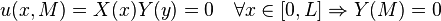 u(x,M)=X(x)Y(y)=0 \quad \forall x \in \lbrack 0,L \rbrack \Rightarrow Y(M)=0