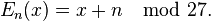 E_n(x)=x + n mod {27}.