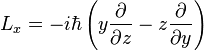 L_x = -i\hbar \left( y\frac{\partial}{\partial z}
 -z\frac{\partial}{\partial y} \right)