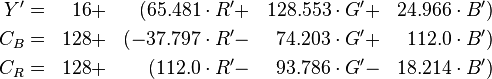 \begin{align}
Y'  &=&  16 &+& ( 65.481 \cdot R' &+& 128.553 \cdot G' &+& 24.966 \cdot B')\\
C_B &=& 128 &+& (-37.797 \cdot R' &-& 74.203  \cdot G' &+& 112.0  \cdot B')\\
C_R &=& 128 &+& (112.0   \cdot R' &-& 93.786  \cdot G' &-& 18.214 \cdot B')
\end{align}