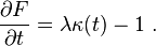 \frac {
\partial F}
{
\partial t}
= \lambda \kappa (t) - 1 '\' 