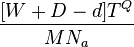 \frac{[W + D-d] T^Q}{M N_a}