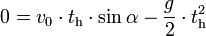  0=v_0 \cdot t_{\mathrm{h}} \cdot \sin\alpha - {g \over 2} \cdot {t_{\mathrm{h}}^2} 