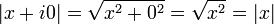  |x + i0| = \sqrt{x^2 + 0^2} = \sqrt{x^2} = |x|