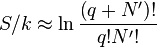 S/k \approx \ln{\left(q+N^{\prime}\right)!\over q! N^{\prime}!}