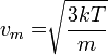 v_{m}=\sqrt[]{\frac{3kT}{m}}