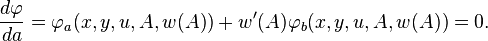 \frac {
d \varfi}
{
d}
= \varphi_a (x, y, u, A, w (A)) + w' (A) \varfi_b (x, y, u, A, da w (A)) = 0. '\' 