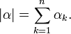 |\alpha| = \sum_{k=1}^n \alpha_k.