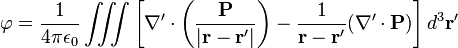 \varfi = \frac {
1}
{
4\pi\epsilon_0}
\int\left [xxx] d^3\bold {
r '}