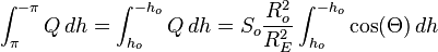 \int_\pi^{-\pi}Q\,dh = \int_{h_o}^{-h_o}Q\,dh = S_o\frac{R_o^2}{R_E^2}\int_{h_o}^{-h_o}\cos(\Theta)\, dh 