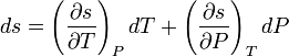 d = \left ({
{
{
\partial s}
\over {
\partial T}
}
}
\right) _P Dt-+ \left ({
{
{
\partial s}
\over {
\partial P}
}
}
\right) _T dP