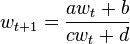 w_ {
t+1}
= \frac {
aw_t b}
{
cw_t d}