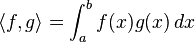 \langle f, g \rangle = \int_a^b f (x) g (x) '\' 