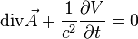 \mathrm{div}\vec{A}+\frac{1}{c^2}\frac{\partial V}{\partial t}=0