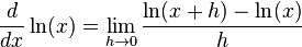 \frac{d}{dx} \ln (x) =\lim_{h \to 0} \frac{\ln(x+h)-\ln(x)}{h}