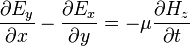 \frac {
\partial {
E_y}
}
{
\partial {
x}
}
\frac {
\partial {
E_x}
}
{
\partial {
y}
}
= \mu\frac {
\partial {
H_z}
}
{
\partial {
t}
}