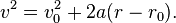  v^2= v_0^2 + 2a(r-r_0).