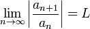 \lim_{n\rightarrow\infty}\left|\frac{a_{n+1}}{a_n}\right|=L